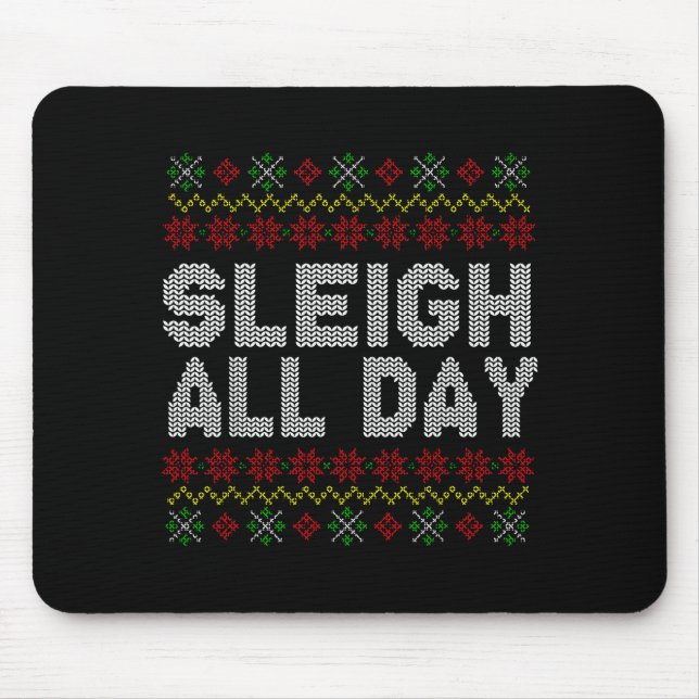 Tapis De Souris Sleigh All Day Ugly Christmas Sweater Pattern Quot (Devant)