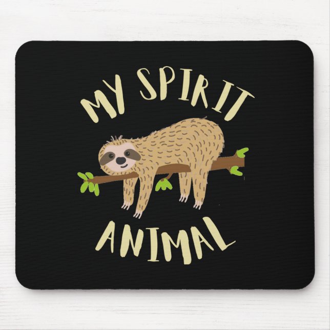 Tapis De Souris sloth my spirit animal (Devant)