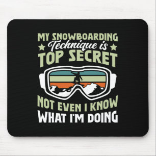 Tapis De Souris Snowboard My Snowboard Technique Est Très Secret