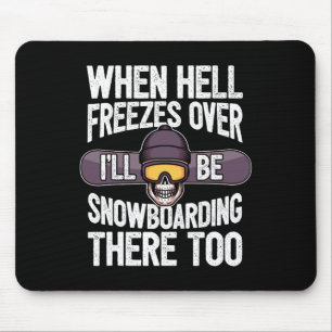 Tapis De Souris Snowboard Quand L'Enfer Gèle - Snowboard