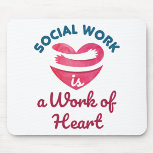 Tapis De Souris Social Work Is a Work of Heart Social Worker