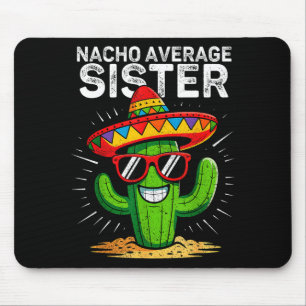 Tapis De Souris Sœur moyenne nacho drôle cinq de mayo mexicaineNa
