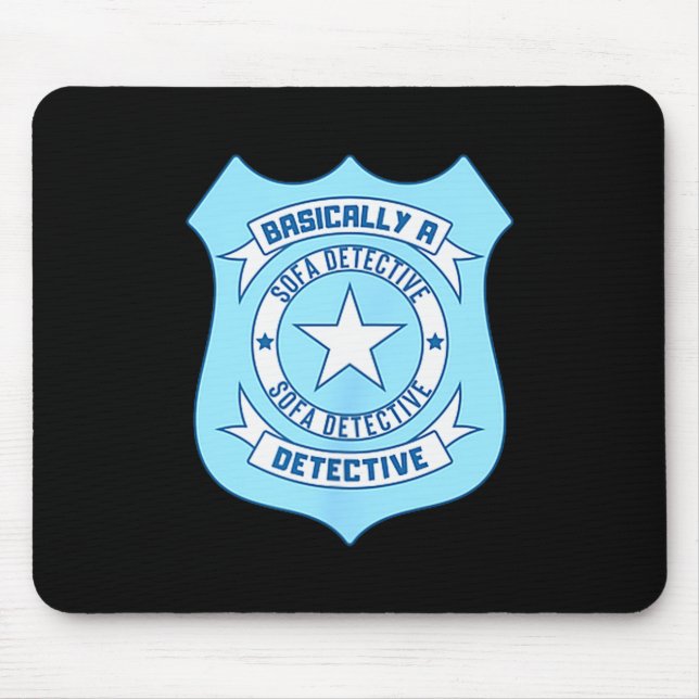 Tapis De Souris Sofa Detective Badge Funny True Crime Basically A  (Devant)