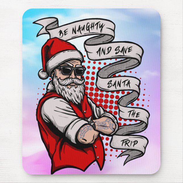Tapis De Souris Sois coquin Sauve Père Noël Le Trip-42316 (Devant)