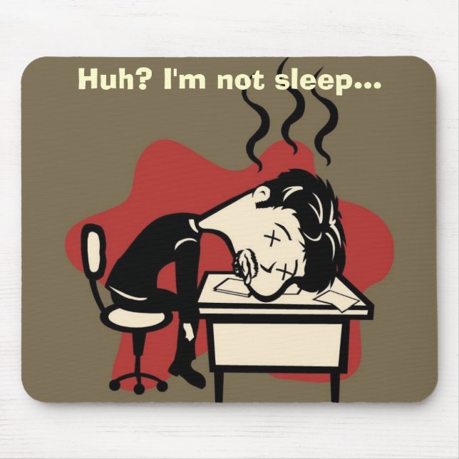 Tapis De Souris Sommeil attrapé (Devant)