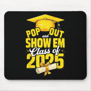 Tapis De Souris Sortez Et Montrez Em Cl De 2025 Senior 2025 Gradua