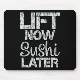 Tapis De Souris Soumettre maintenant Sushi plus tard entraînement