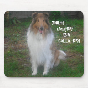 TAPIS DE SOURIS SOURIRE ! TOUS LES JOURS, C'EST UN JOUR DE COLLIE 