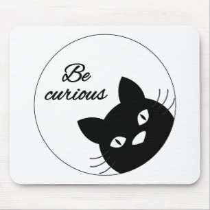 Tapis De Souris Soyez curieux