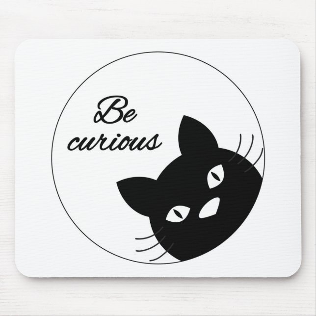 Tapis De Souris Soyez curieux (Devant)