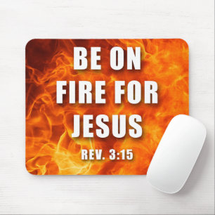 Tapis De Souris Soyez En Feu Pour Jésus Christian Faith Don