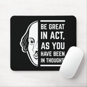 Tapis De Souris Soyez Génial En Acte Shakespeare Thespian Citation