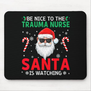 Tapis De Souris Soyez gentil avec l'infirmière traumatologique San