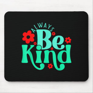 Tapis De Souris Soyez gentil citation inspirante journée mondiale 