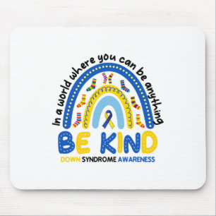 Tapis De Souris Soyez gentil Rainbow World Down Syndrome Sensibili