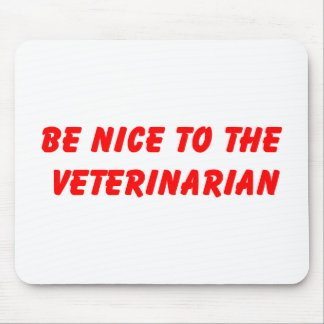 Tapis De Souris Soyez Nice au Mousepad vétérinaire