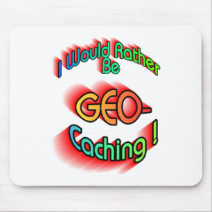 Tapis De Souris Soyez plutôt Geocaching