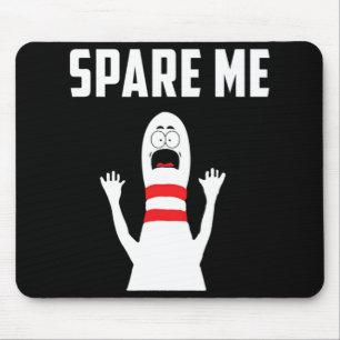 Tapis De Souris Spare Me Bowler Fun Bowling Lover Cadeau