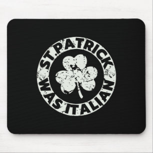 Tapis De Souris St. Patrick était un trèfle italien drôle St Patri