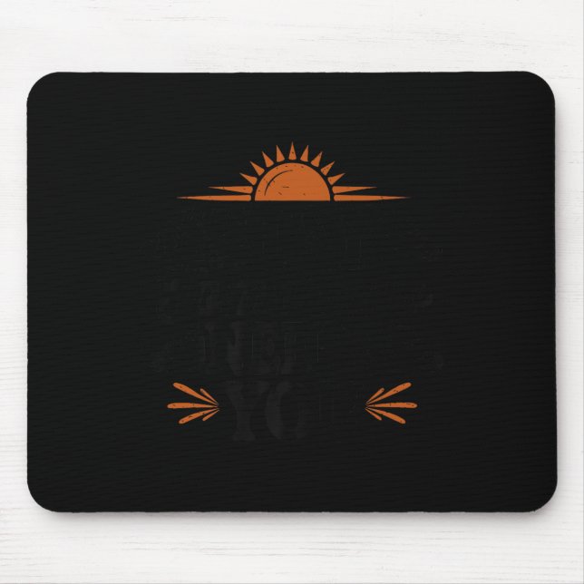 Tapis De Souris Stay Tomorrow Needs You, Suicide Awareness Mental  (Devant)