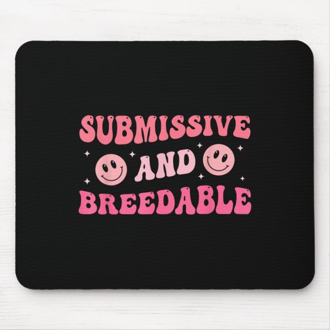 Tapis De Souris Submissive And Breedable Groovy - Uni-adults, Blac (Devant)