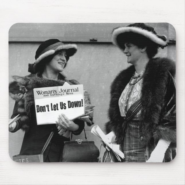 Tapis De Souris Suffragettes : "Ne nous laissez pas en bas" du (Devant)