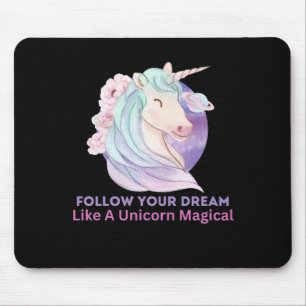 Tapis De Souris Suivez votre rêve comme une licorne magique