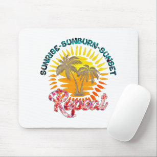 Tapis De Souris Sunrise-Sunburn-Sunset-Repeat   Vacances d'été