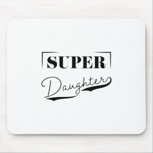 Tapis De Souris Super Daughter
