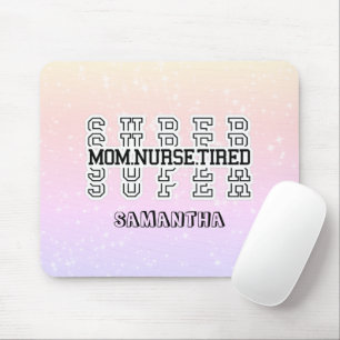 Tapis De Souris Super Maman, Super Nurse, Super Fatigué