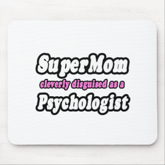 Tapis De Souris SuperMaman...Psychologue
