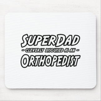 Tapis De Souris SuperPapa...Orthopédiste