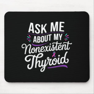Tapis De Souris Survivant de l'ablation de la thyroïde Thyroïde in
