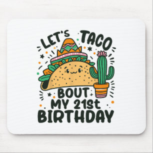 Tapis De Souris Taco Bout My 21st Birthday Mexican Party Boy