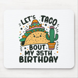 Tapis De Souris Taco Bout My 35th Birthday Mexican Party Boy