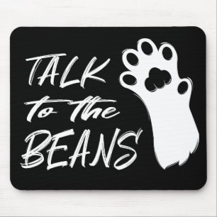 Tapis De Souris Talk to the Beans