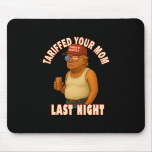 Tapis De Souris Tarifé Votre Maman Drôle Tarif Papa Trump Mème