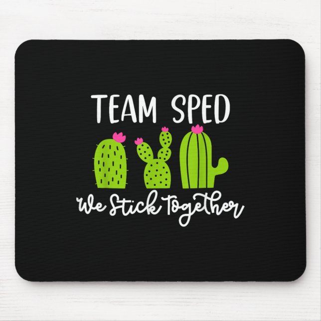 Tapis De Souris Team Sped We Stick Together Teacher Teaching Men W (Devant)