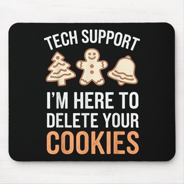 Tapis De Souris Tech Support Je suis ici pour supprimer vos cookie (Devant)