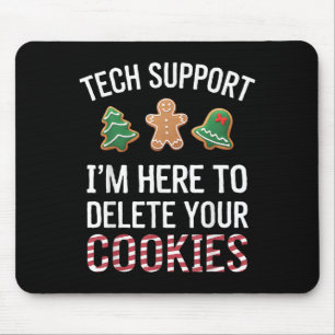 Tapis De Souris Tech Support Je suis ici pour supprimer vos cookie