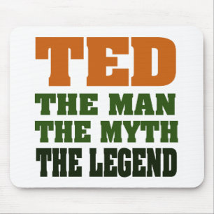 Tapis De Souris TED - l'homme, le mythe, la légende