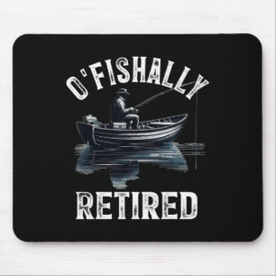 Tapis De Souris Tee-shirt drôle O'fishally retraité pour la retrai