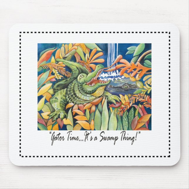 Tapis De Souris "Temps d'alligator… c'est une chose de marais ! " (Devant)