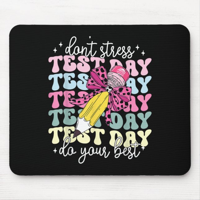 Tapis De Souris Test Day Couqette Bow Pencil Dont Stress Faites vo (Devant)