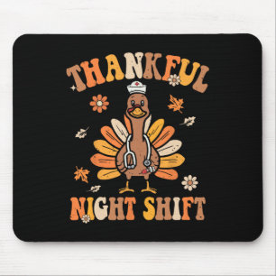 Tapis De Souris Thankful Night Shift Nurft Super Thanksgiving Tur