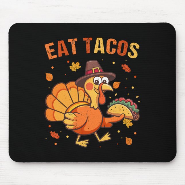 Tapis De Souris Thanksgiving Funny Mexican Turkey Eats Tacos Chris (Devant)