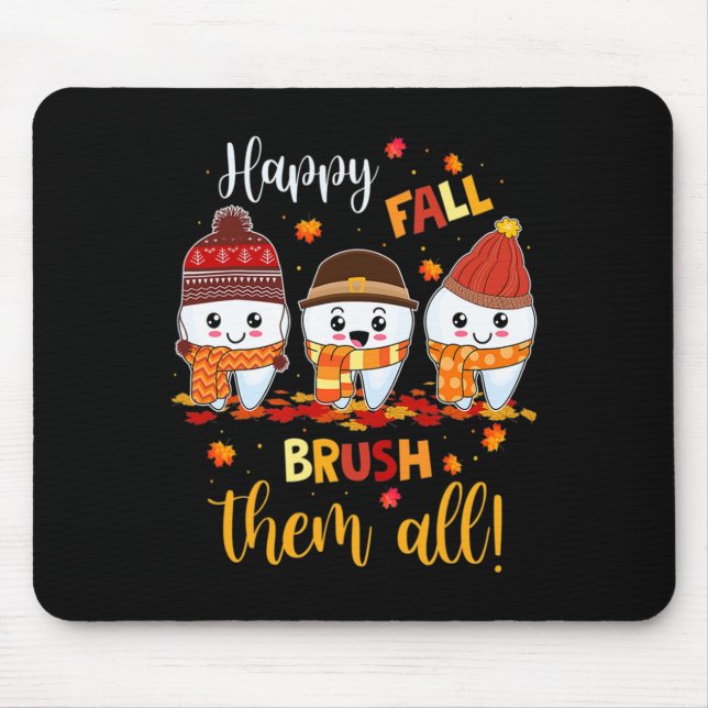 Tapis De Souris Thanksgiving Happy Fall Brush Eux Tous Dental Dent (Devant)