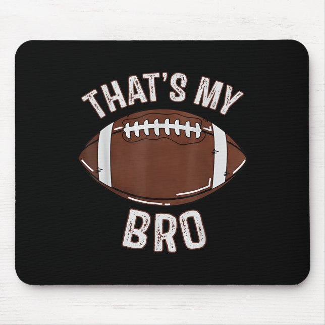 Tapis De Souris That's My Brother Football Sister Family Game Day  (Devant)