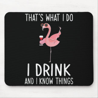 Tapis De Souris Thats What Do Drink And Know Things Flamingo