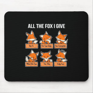 Tapis De Souris The Fox I Give